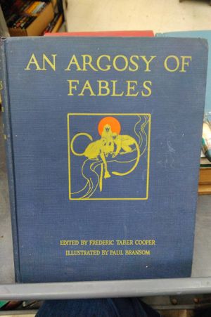 An Argosy of Fables: A Representative Selection from the Fable Literature of Every Age and Land. image number 0