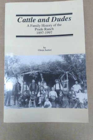 Cattle and dudes: A family history of the Prude Ranch image number 0