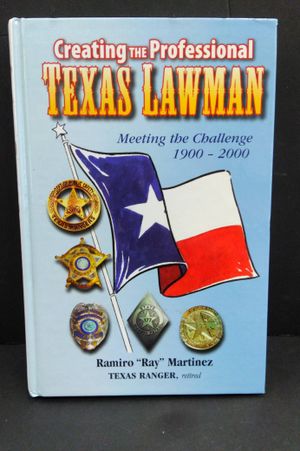 CREATING THE PROFESSIONAL TEXAS LAWMAN: Meeting the Challenge, 1900-2000 image number 0