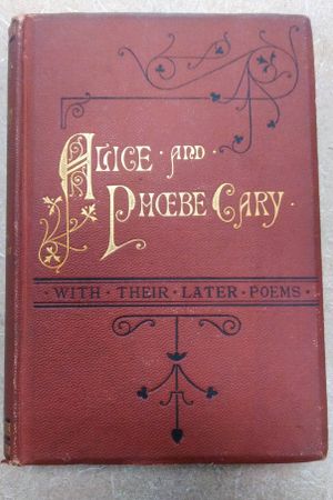 A Memorial of Alice and Phoebe Gary With Some of Their Later Poems image number 0