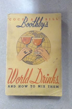 "Cocktail Bill" Boothby's World Drinks and How to Mix Them image number 0