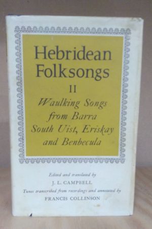 Hebridean Folksongs II : Waulking Songs from Barra South Uist, Eriskay and Benbecula image number 0