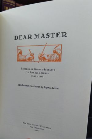 Dear Master: Letters of George Sterling to Ambrose Bierce, 1900-1912 image number 1