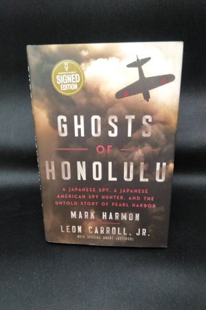 Ghosts of Honolulu: A Japanese Spy, a Japanese American Spy Hunter, and the Untold Story of Pearl Harbor image number 0