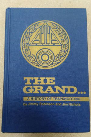 The Grand 75 Years: A History Of Trapshooting image number 0