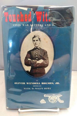 Touched With Fire: Civil War Letter and DIary of Oliver Wendell Holmes, Jr. 1861-1864 image number 0