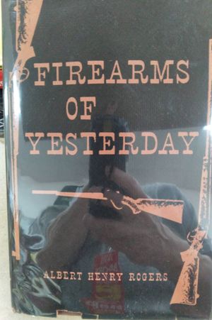 Firearms of Yesterday image number 0