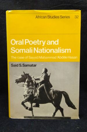 Oral Poetry and Somali Nationalism: The Case of Sayid Mahammad 'Abdille Hasan image number 0