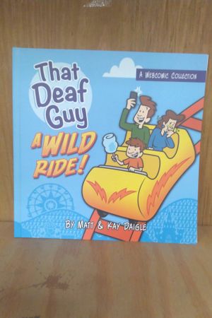 That Deaf Guy: A Wild Ride! by Matt and Kay Daigle image number 0