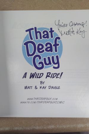 That Deaf Guy: A Wild Ride! by Matt and Kay Daigle image number 1