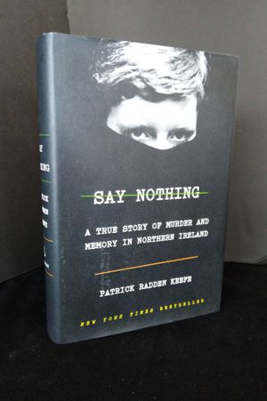 Say Nothing: A True Story of Murder and Memory in Northern Ireland image number 0