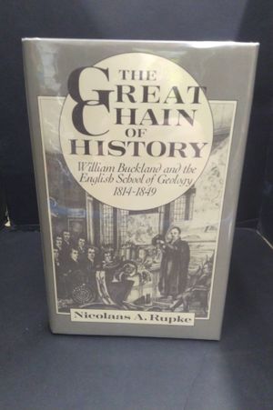 The Great Chain of History: William Buckland and the English School of Geology, 1814-1849 image number 0