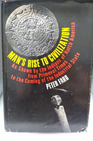 My Rise To Civilization: As Shown by the Indians of North America from Primeval Times to the Coming of the Industrial State image number 0
