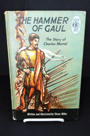 The Hammer of Gaul (The Story of Charles Martel) image number 0