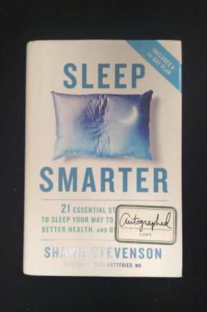 Sleep Smarter: 21 Essential Strategies to Sleep Your Way to A Better Body, Better Health, and Bigger Success image number 0