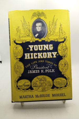 "Young Hickory" The Life and Times of President James K. Polk image number 0