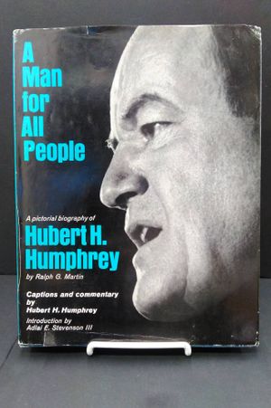 Man for All People: A Pictorial Biography of Hubert G. Humphrey image number 0