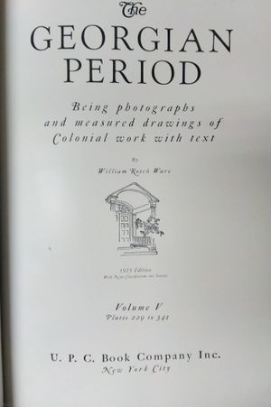 The Georgian Period: Being Photographs and Measured Drawings of Colonial Work with Text image number 1