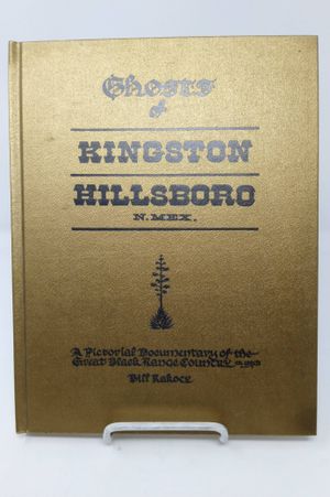 Ghosts of Kingston Hillsboro N. Mex image number 0