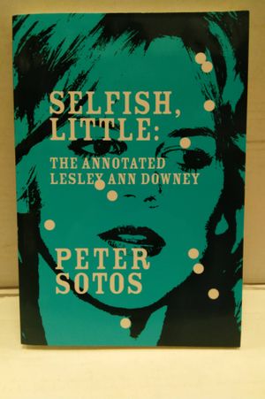 Selfish, Little: The Annotated Lesley Ann Downey  image number 0