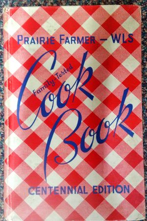 Prairie Farmer - WLS Cook Book [Cookbook]. Centennial Edition image number 0