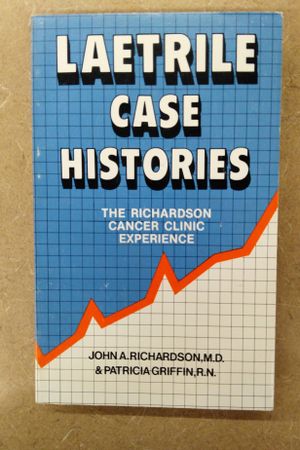 Laetrile case histories: The Richardson Cancer clinic experience image number 0