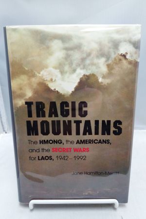 Tragic Mountains: The Hmong, The Americans, and the Secret Wars for Laos, 1942-1992 image number 0