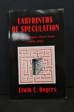 Labyrinths of Speculation: The Kensington Rune Stone, 1898-1998 image number 0