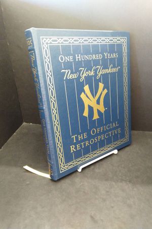 The New York Yankees: One Hundred Years- The Official Retrospective image number 0