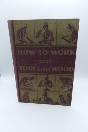 How To Work With Tools And Wood image number 0
