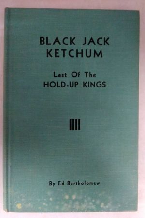Black Jack Ketchum Last of the Hold-Up Kings image number 0