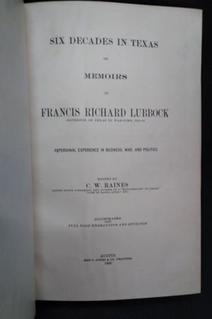 Six Decades in Texas; or Memoirs of Francis Richard Lubbock image number 1
