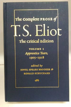 The Complete Prose of T.S. Eliot: The Critical Edition image number 0