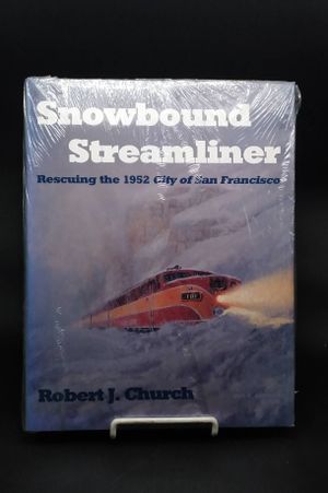 Snowbound Streamliner: Rescuing the 1952 City of San Francisco image number 0