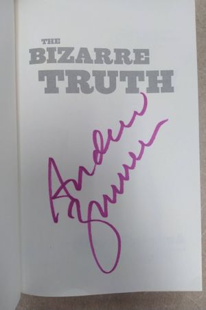 The Bizarre Truth: How I Walked out the Door Mouth First . . . and Came Back Shaking My Head image number 1