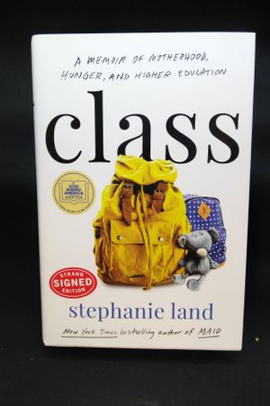 Class: A Memoir of Motherhood, Hunger, and Higher Education image number 0