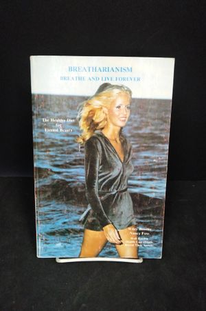 Breatharianism: Breathe and Live Forever: The Healthy Diet for Eternal Beauty image number 0