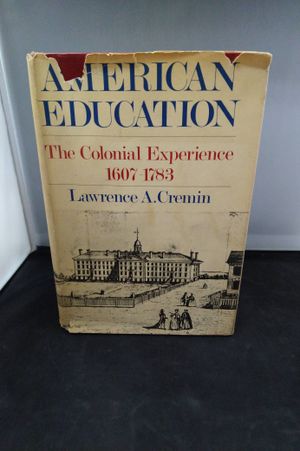 American education;: The Colonial Experience, 1607-1783 image number 0