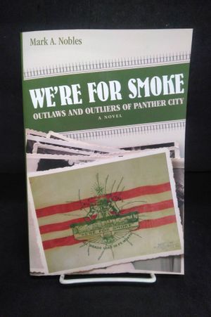 We're for Smoke: Outlaws and Outliers of Panther City image number 0