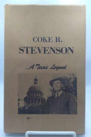Coke R. Stevenson ... A Texas Legend image number 0