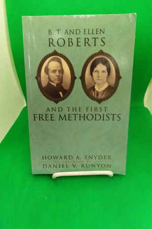 B. T. and Ellen Roberts and the First Free Methodists image number 0