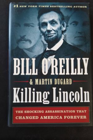Killing Lincoln: The Shocking Assassination that Changed America Forever image number 0