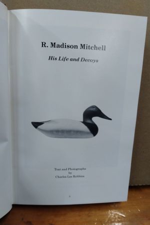 R. MADISON MITCHELL: His Life and Decoys image number 1