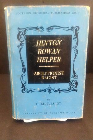 Hinton Rowan Helper: Abolitionist Racist image number 0