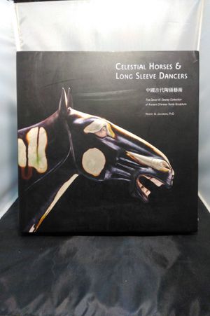 Celestial Horses and Long Sleeve Dancers (The David W. Dewey Collection of Ancient Chinese Tomb Sculpture) (English and Chinese Edition) image number 0
