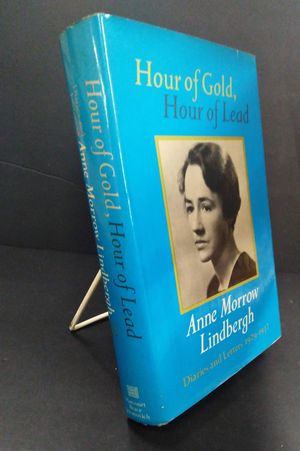 Hour of Gold, Hour of Lead: Diaries and Letters of Anne Morrow Lindbergh 1929-1932 image number 0