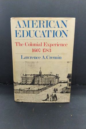 American Education: The Colonial Experience 1607-1783 image number 0