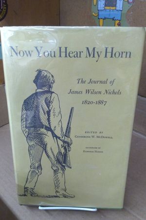 Now You Hear My Horn: The Journal of James Wilson Nichols, 1820-1887 image number 0