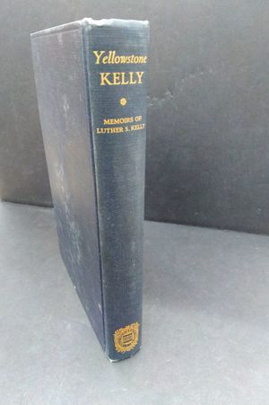 "Yellowstone Kelly": The Memoirs of Luther S. Kelly image number 2