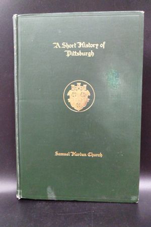 A Short History of Pittsburgh: 1758-1908 image number 0